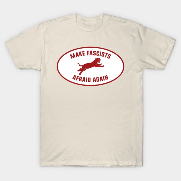 Make Fascists Afraid Again T-Shirt by Football from the Left